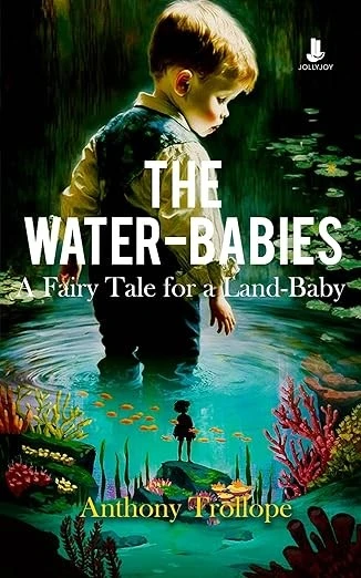 The Water-Babies: A Fairy Tale for a Land-Baby